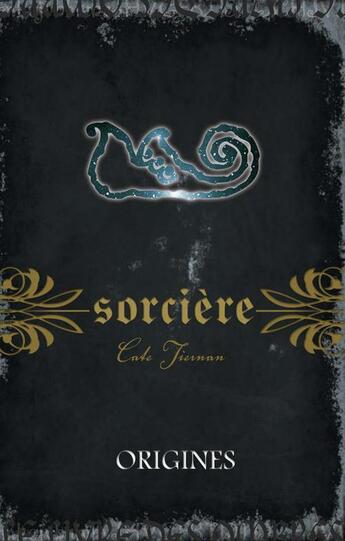 Couverture du livre « Sorcière t.11 ; origines » de Cate Tiernan aux éditions Editions Ada