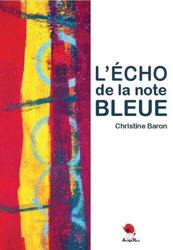 Couverture du livre « L'écho de la note bleue » de Christine Baron aux éditions Au Pays Reve
