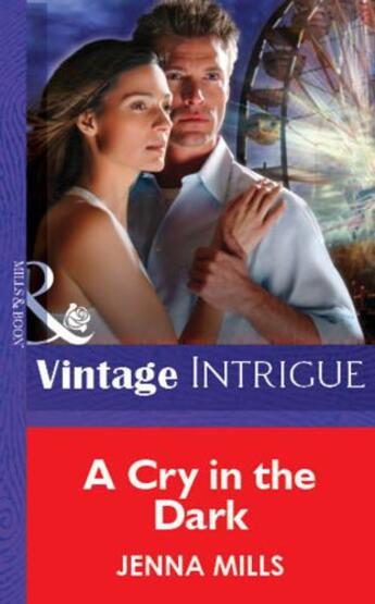 Couverture du livre « A Cry in the Dark (Mills & Boon Vintage Intrigue) » de Jenna Mills aux éditions Mills & Boon Series