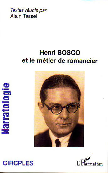 Couverture du livre « Henri Bosco et le métier de romancier » de Alain Tassel aux éditions L'harmattan