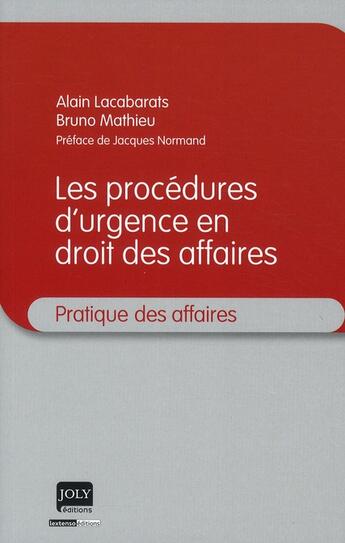 Couverture du livre « Procédures d'urgence en droit des affaires » de Alain Lacabarats et Bruno Mathieu aux éditions Joly