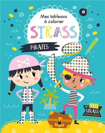 Couverture du livre « Mes tableaux a colorier strass - pirates » de Atelier Cloro aux éditions 1 2 3 Soleil