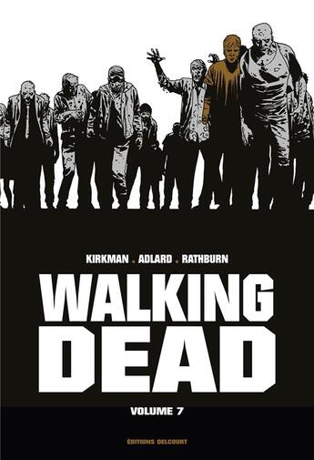 Couverture du livre « Walking Dead : Intégrale vol.7 : Tomes 13 et 14 » de Charlie Adlard et Robert Kirkman et Cliff Rathburn aux éditions Delcourt