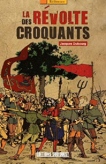Couverture du livre « La révolte des croquants » de Jacques Dubourg aux éditions Sud Ouest Editions