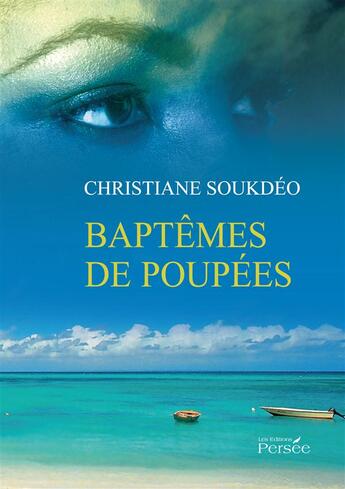 Couverture du livre « Baptêmes de poupées » de Christiane Soukdeo aux éditions Persee