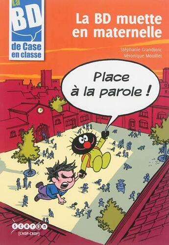 Couverture du livre « La bd muette en maternelle. place a la parole ! » de Grandjonc Stephanie aux éditions Crdp Reims