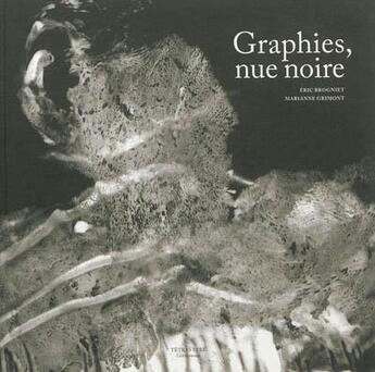Couverture du livre « Graphies, nue noire » de Eric Brogniet aux éditions Tetras Lyre