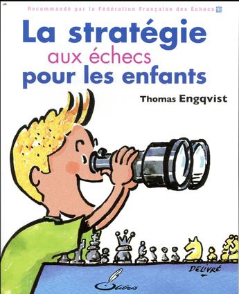 Couverture du livre « La stratégie aux échecs pour les enfants » de Thomas Engqvist aux éditions Olibris