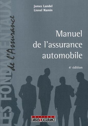 Couverture du livre « Manuel de l'assurance automobile (4e édition) » de James Landel aux éditions L'argus De L'assurance