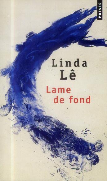 Couverture du livre « Lame de fond » de Linda Le aux éditions Points