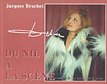 Couverture du livre « Dalida ; Du Nil A La Scene » de Jacques Brachet aux éditions La Courtine