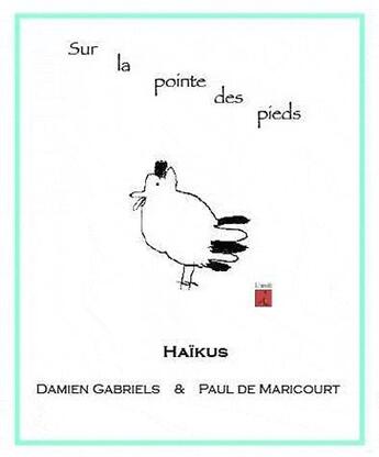 Couverture du livre « Sur la pointe des pieds » de Damien Gabriels et Paul De Maricourt aux éditions L'iroli