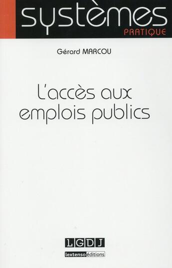 Couverture du livre « L'accès aux emplois publics » de Gerard Marcou aux éditions Lgdj