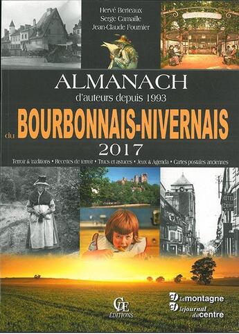 Couverture du livre « Almanach Bourbonnais-Nivernais (2017) » de Herve Berteaux et Gerard Bardon aux éditions Communication Presse Edition