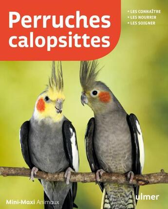 Couverture du livre « Perruches calopsittes » de Kurt Kolar et Regina Kuhn aux éditions Eugen Ulmer