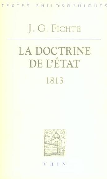 Couverture du livre « La doctrine de l'Etat (1813) » de Johann Gottlieb Fichte aux éditions Vrin