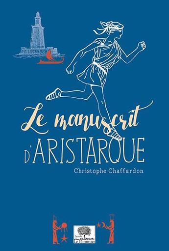 Couverture du livre « Le manuscrit d'Aristarque » de Christophe Chaffardon aux éditions Le Pommier