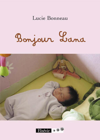 Couverture du livre « Bonjour Lana » de Lucie Bonneau aux éditions Elzevir