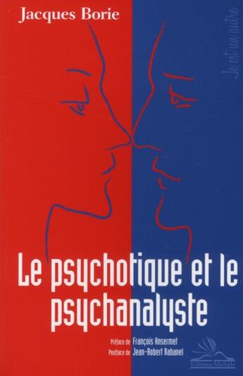 Couverture du livre « Le psychotique et le psychanalyste » de Jacques Borie aux éditions Michele