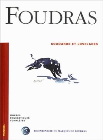 Couverture du livre « Foudras ; soudards et lovelaces » de Marquis De Foudras aux éditions Montbel