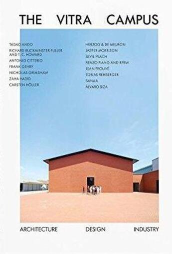 Couverture du livre « The vitra campus architecture design industry » de Kries Mateo aux éditions Vitra Design