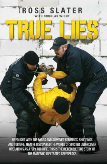 Couverture du livre « True Lies - He fought with the Paras and Survived bombings, shootings » de Douglas Wight aux éditions Blake John