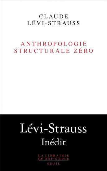 Couverture du livre « Anthropologie structurale zéro » de Claude Levi-Strauss aux éditions Seuil