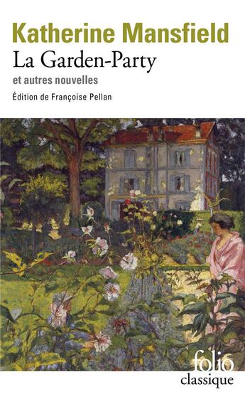 Couverture du livre « La garden-party et autres nouvelles » de Katherine Mansfield aux éditions Folio
