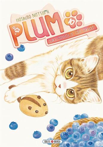 Couverture du livre « Plum, un amour de chat Tome 10 » de Natsumi Hoshino aux éditions Soleil