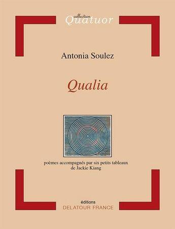 Couverture du livre « Qualia » de Antonia Soulez aux éditions Delatour