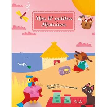 Couverture du livre « Mes 12 petites histoires » de Beatrice Costamagna aux éditions Piccolia