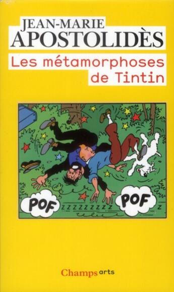 Couverture du livre « Les métamorphoses de Tintin » de Jean-Marie Apostolides aux éditions Flammarion