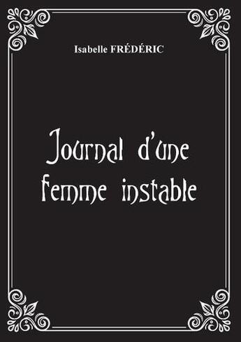 Couverture du livre « Journal d'une femme instable » de Isabelle Frederic aux éditions Books On Demand