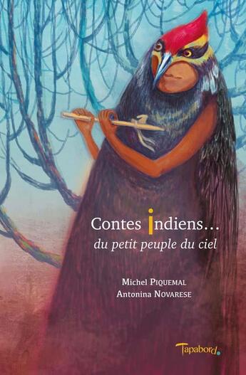 Couverture du livre « Contes indiens... du petit peuple du ciel » de Michel Piquemal aux éditions Tapabord
