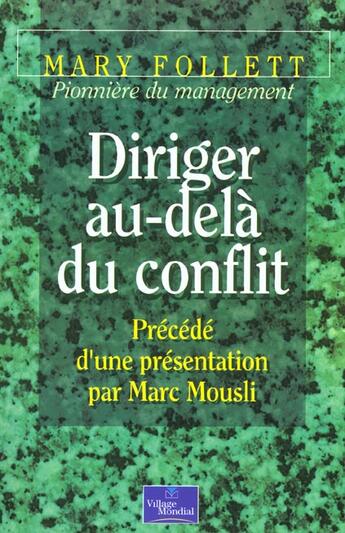 Couverture du livre « Diriger au-dela du conflit » de Marc Mousli aux éditions Pearson