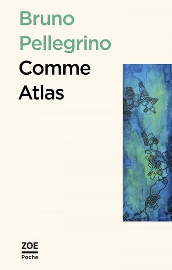 Couverture du livre « Comme atlas » de Bruno Pellegrino aux éditions Editions Zoe