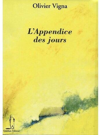 Couverture du livre « L'appendice des jours » de Olivier Vigna aux éditions Quidam