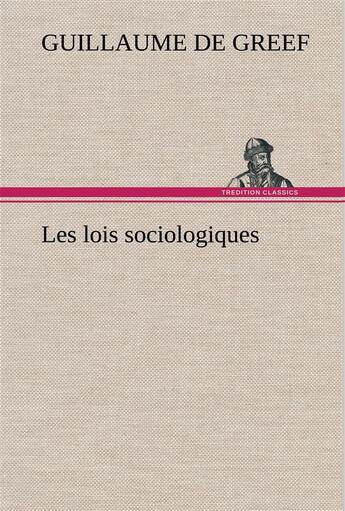 Couverture du livre « Les lois sociologiques » de Greef Guillaume De aux éditions Tredition