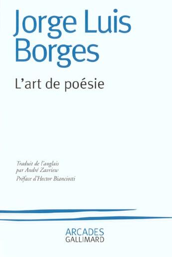 Couverture du livre « L'art de poesie » de Jorge Luis Borges aux éditions Gallimard