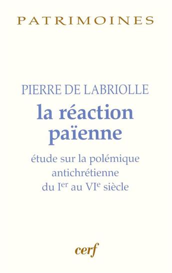 Couverture du livre « La Réaction païenne » de Labriolle Pierre De aux éditions Cerf