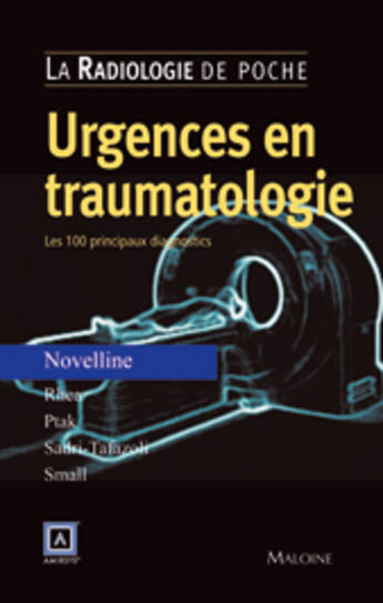Couverture du livre « Radiologie de poche - urgences en traumatologie. les 100 principaux diagnostics » de Pradel Jean-Luc aux éditions Maloine