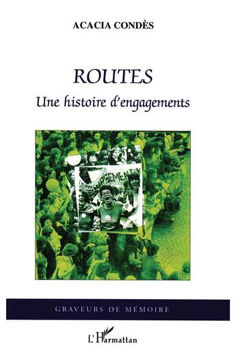 Couverture du livre « Routes ; une histoire d'engagements » de Acacia Condes aux éditions L'harmattan