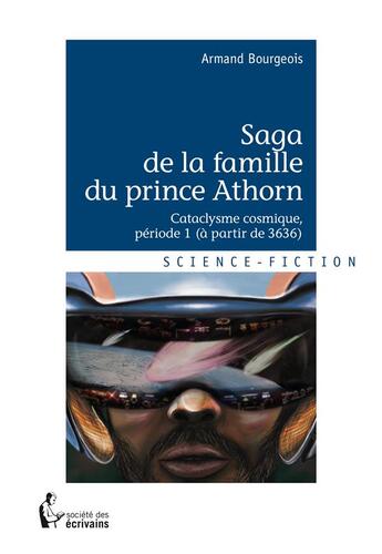 Couverture du livre « Saga de la famille du prince Athorn » de Bourgeois Armand aux éditions Societe Des Ecrivains