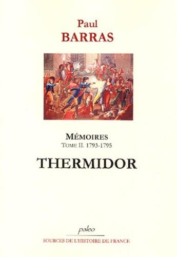 Couverture du livre « Mémoires t.2 (1793-1795) ; thermidor » de Paul De Barras aux éditions Paleo