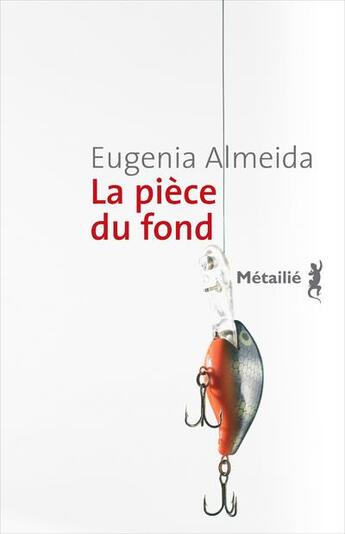 Couverture du livre « La pièce du fond » de Eugenia Almeida aux éditions Metailie