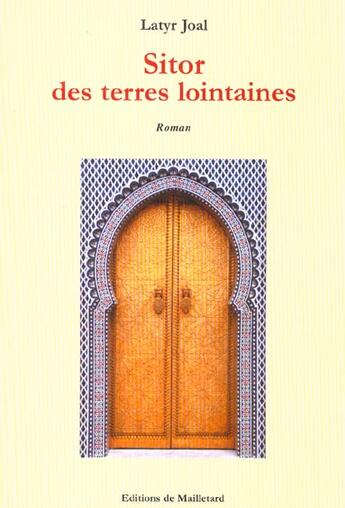 Couverture du livre « Sitor Des Terres Lointaines » de Joal Latyr aux éditions Mailletard
