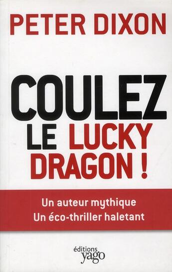Couverture du livre « Coulez le lucky dragon ! » de Peter Dixon aux éditions Yago
