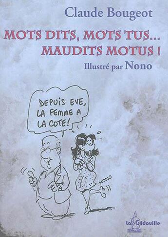 Couverture du livre « Mots dits, mots tus... maudit motus ! » de Claude Bougeot aux éditions La Gidouille