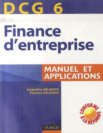 Couverture du livre « Finance entreprise t.6 ; manuel et application » de Michel Delahaye aux éditions Dunod