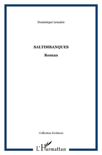 Couverture du livre « Saltimbanques » de Dominique Lemaire aux éditions L'harmattan